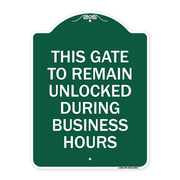 Signmission This Gate to Remain Unlocked During Business Hours, Green & White Alum, 18" x 24", GW-1824-22816 A-DES-GW-1824-22816 - main